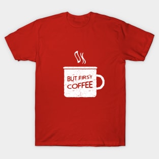 Ok, but first coffee (white) T-Shirt